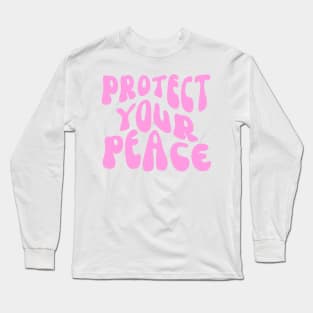 Protect Your Peace Long Sleeve T-Shirt